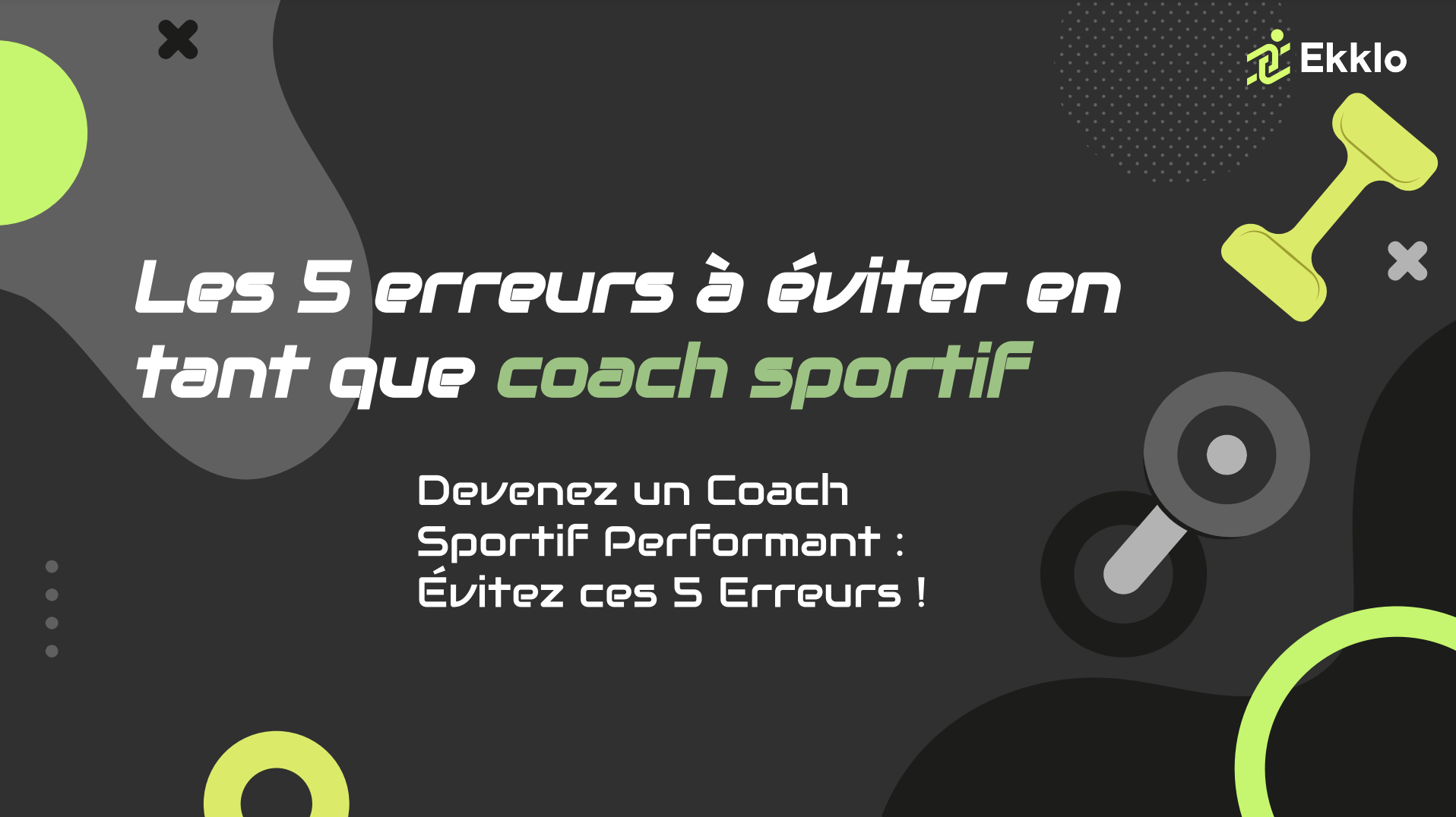 Les 5 erreurs à éviter en tant que coach sportif